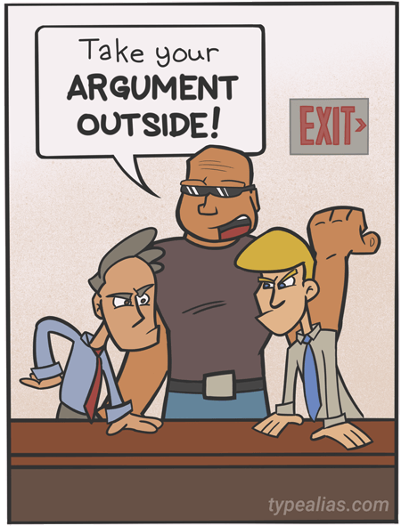 Bouncer: 'Take your argument outside!'
