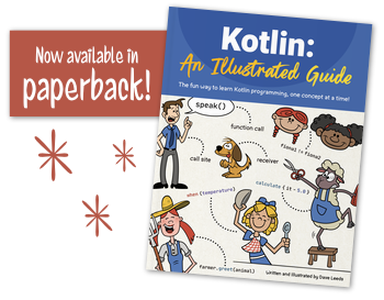 Kotlin: An Illustrated Guide is now available on Amazon
