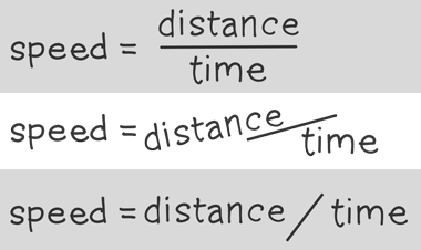 distance sliding off of time, resulting in a forward slash