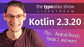 TypeAlias Show #10: Kotlin 2.3.20