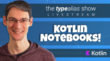 TypeAlias Show #7:<br />Notebooks and More!