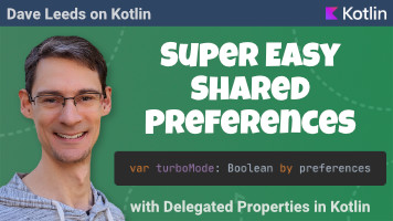 Easy SharedPreferences with Delegated Properties